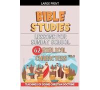 Lessons for Sunday School: 62 Biblical Characters: 3 (Teaching in the Bible Class)