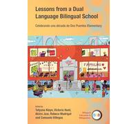 Lessons from a Dual Language Bilingual School: Celebrando una década de Dos Puentes Elementary: 144 (Bilingual Education & Bilingualism)