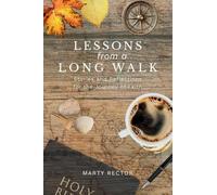 Lessons from a Long Walk: Stories and Reflections for the Journey of Faith