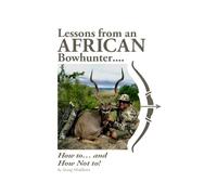 Lessons from an African Bowhunter
