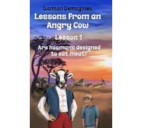 Lessons From an Angry Cow: Lesson 1 Are hoomans designed to eat meat?