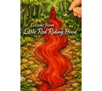 Lessons from Little Red Riding Hood (Para Todas as Idades)