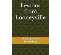 Lessons from Looneyville: Book One