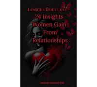 Lessons from Love: 24 Insights Women Gain From Relationships