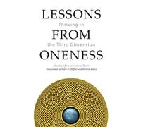 Lessons from Oneness: Thriving in the Third Dimension