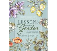 Lessons from the Garden: An Illustrated Study of Plants in the Bible