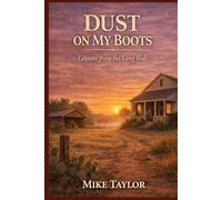 Lessons from the Long Ride (Dust on My Boots)