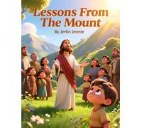 Lessons From The Mount: Learning to Live God’s Way