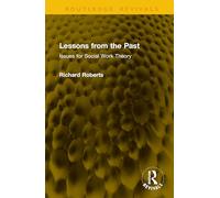 Lessons from the Past: Issues for Social Work Theory (Routledge Revivals)