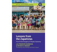 Lessons from the Zapatistas: From Armed Insurgency to Peoples' Autonomy (Critical Development Studies)