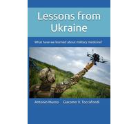 Lessons from Ukraine: What have we learned about military medicine?