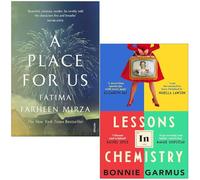 Lessons in Chemistry By Bonnie Garmus, A Place for Us By Fatima Farheen Mirza 2 Books Collection Set