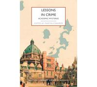 Lessons in Crime: Academic Mysteries (British Library Crime Classics)