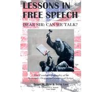 Lessons In Free Speech - Dear Sir: Can We Talk?: 1 (Case Stated)
