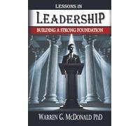 Lessons in Leadership: Building A Strong Foundation