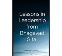 Lessons in Leadership from Bhagavad Gita