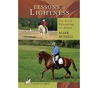 Lessons in Lightness: The Art of Education the Horse