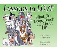 Lessons in Love: What Our Dogs Teach Us About Life