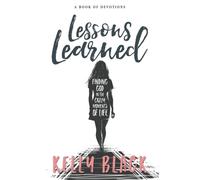 Lessons Learned: Finding God in the Crazy Moments of Life