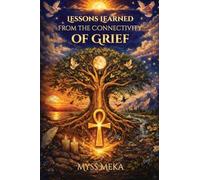 Lessons Learned: From Connectivity of Grief