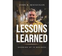 Lessons Learned: Growing Up in Business