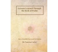 Lessons Learned Through The Book of Psalm: A Book of Protection and Praise