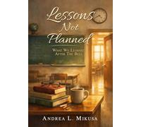 Lessons Not Planned: What We Learned After the Bell