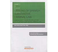 Lessons of spanish substantive criminal law: GENERAL PART I. Scope of Application of the Spanish substantive criminal law (Monografía)