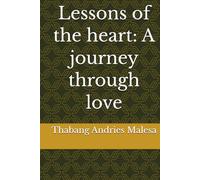 Lessons of the heart: A journey through love