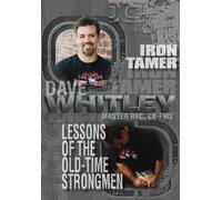 Lessons of the Old Time Strongmen