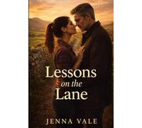 Lessons on the Lane: An Age-Gap Rural Romance (The Lessons Series)