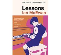 Lessons: the Sunday Times bestselling new novel from the author of Atonement