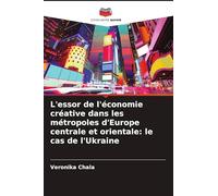L'essor de l'économie créative dans les métropoles d'Europe centrale et orientale: le cas de l'Ukraine