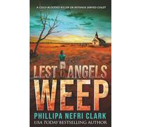 Lest Angels Weep: Gripping Outback Cold Case Mystery: 5 (Detective Liz Moorland. Major Crimes.)