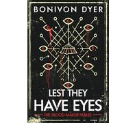 Lest They Have Eyes: 1 (The Blood Maker Fables)