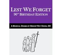 Lest We Forget: 90th Birthday Edition