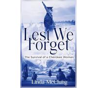 Lest We Forget: The Survival of a Cherokee Woman