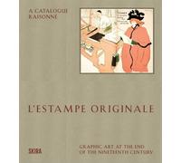 L'Estampe Originale: A Catalogue Raisonné