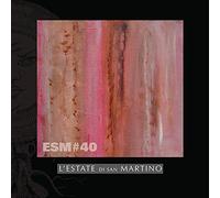 L'Estate Di San Martino - Esm #40 By L'Estate Di San Martino (2015-06-30)