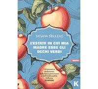 L'estate in cui mia madre ha avuto gli occhi verdi (Vie)