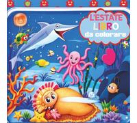 L'Estate Libro da colorare: Libro da colorare estate per bambini dai 2 ai 6 anni