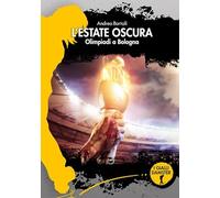 L'estate oscura. Olimpiadi a Bologna (I Gialli Damster)