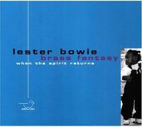 Lester Bowie - When the Spirit Returns