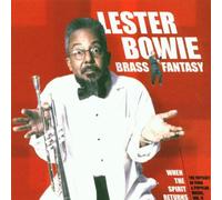 Lester Bowie - When The Spirit Returns