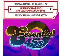 Lester Young And The California Playboys - Funky, Funky Horse