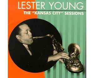Lester Young - Kansas City Sessions