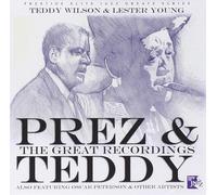 Lester Young & Teddy Wil - Prez & Teddy: The Great Recordings
