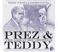 Lester Young & Teddy Wil - Prez & Teddy: The Great Recordings