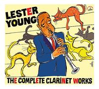 Lester Young - The Complete Clarinet Works: Une Anthologie 1938 - 1958