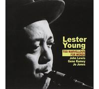 Lester Young - Too Marvellous For Words